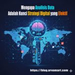 Mengapa Analisis Data Adalah Kunci Strategi Digital yang Efektif