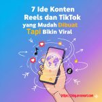 7 Ide Konten Reels dan TikTok yang Mudah Dibuat Tapi Bikin Viral