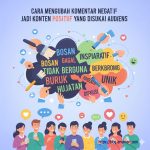 Cara Mengubah Komentar Negatif Jadi Konten Positif yang Disukai Audiens