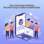 Cara Membangun Kedekatan Emosional dengan Audiens Melalui Konten