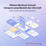 Rahasia Membuat Carousel Instagram yang Menarik dan Informatif