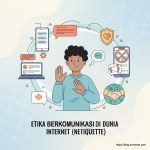 Etika Berkomunikasi di Dunia Internet (Netiquette)